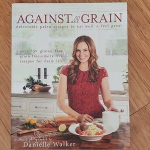 Against all Grain by Danielle Walker
